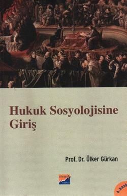 Hukuk Sosyolojisine Giriş - Siyasal Kitabevi - Akademik Kitaplar Kitap