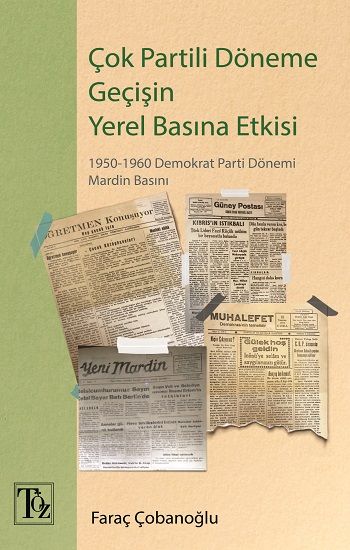 Çok Partili Döneme Geçişin Yerel Basına Etkisi - Töz Yayınları Kitap