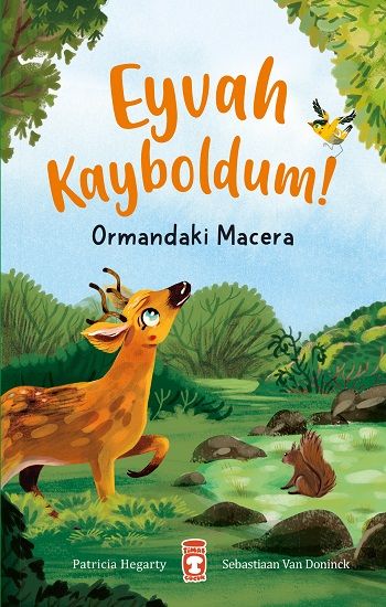 Eyvah Kayboldum! - Ormandaki Macera - Timaş Çocuk Kitap