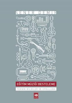 Eğitim Müziği Besteleme Şener Demir Türkçe kitap kapağı