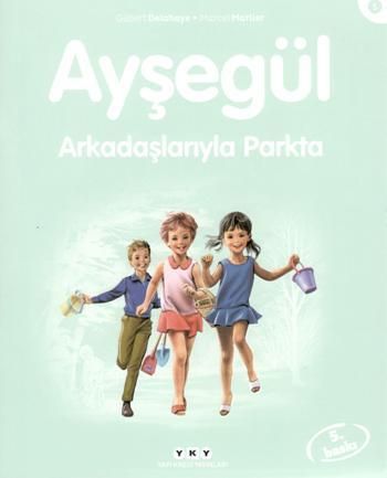 Ayşegül 05 - Arkadaşlarıyla Parkta - Yapı Kredi Yayınları Kitap