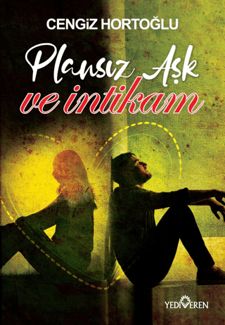 Plansız Aşk ve İntikam - Yediveren Yayınları Kitap