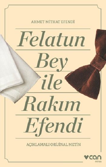 Felatun Bey ve Rakım Efendi (Açıklamalı Orijinal Metin) - Can Yayınları Kitap