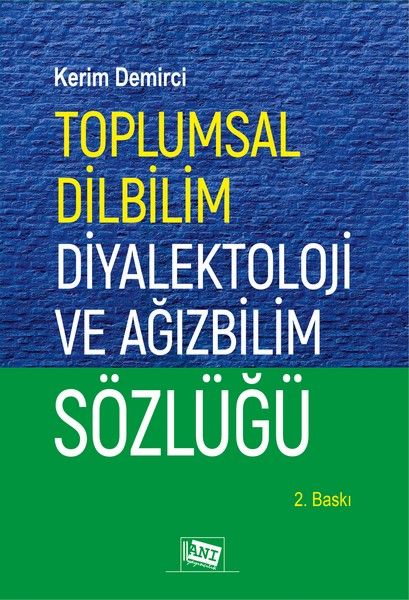 Toplumsal Dilbilim Diyalektoloji ve Ağızbilim Sözlüğü - Anı Yayıncılık Kitap