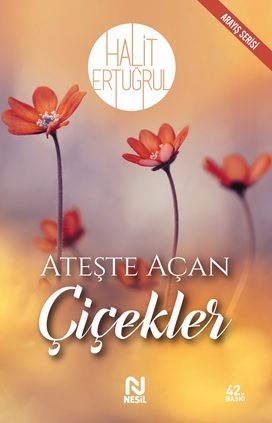 Ateşte Açan Çiçekler Halit Ertuğrul Türkçe kitap kapağı