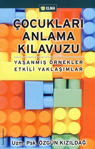 Çocukları Anlama Kılavuzu - Özgün Kızıldağ, Çocuk Psikolojisi Türkçe kitap kapağı