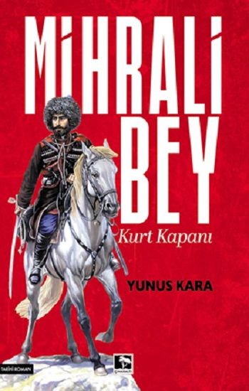Mihrali Bey Kurt Kapanı - Çınaraltı Yayınları Kitap
