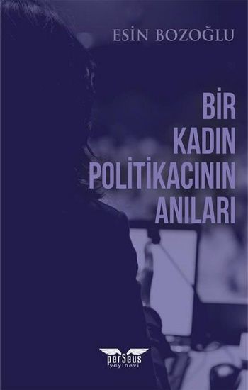 Bir Kadın Politikacının Anıları - Perseus Kitap