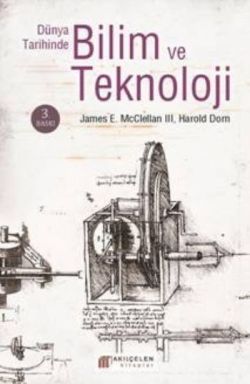 Dünya Tarihinde Bilim ve Teknoloji - Akıl Çelen Kitaplar Kitap