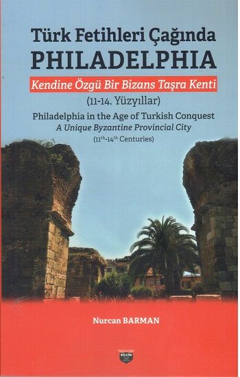Türk Fetihleri Çağında Philadelphia - Bilgin Kültür Sanat Kitap