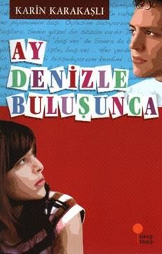 Ay Denizle Buluşunca - Günışığı Kitaplığı Kitap