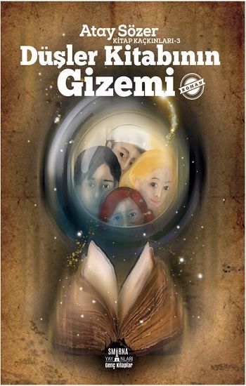 Kitap Kaçkınları 3 - Düşler Kitabının Gizemi - Smirna Yayınları Kitap