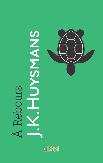 A Rebours - İdeal Kültür Yayıncılık Kitap