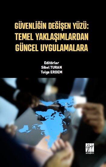Güvenliğin Değişen Yüzü - Temel Yaklaşımlardan Güncel Uygulamalara - Gazi Kitabevi Kitap