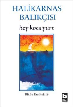 Hey Koca Yurt Bütün Eserleri:16 - Bilgi Yayınevi Kitap