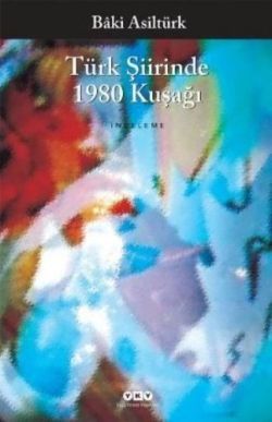 Türk Şiirinde 1980 Kuşağı - Baki Asiltürk, Deneme Türkçe kitap kapağı