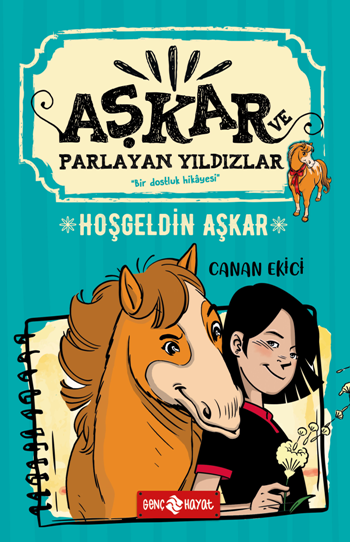 Hoşgeldin Aşkar - Aşkar ve Parlayan Yıldızlar 1 - Genç Hayat Kitap