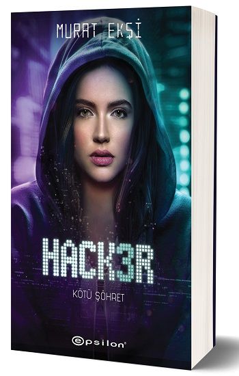 Hacker 3 - Kötü Şöhret - Epsilon Yayınları Kitap