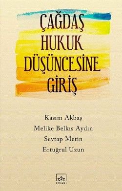 Çağdaş Hukuk Düşüncesine Giriş - İthaki Yayınları Kitap