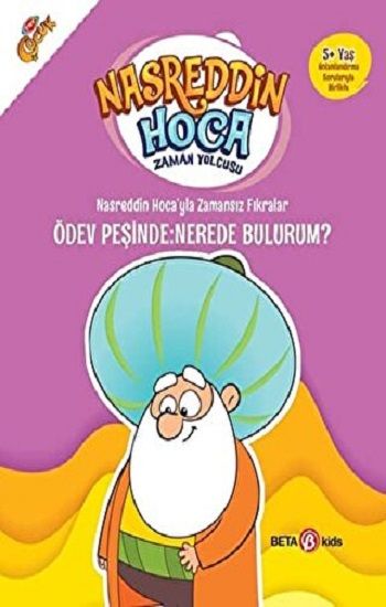 NASRETTİN HOCA'YLA ZAMANSIZ FIRKARALAR-  ÖDEV PEŞİNDE : NEREDEN BULURUM ? - Beta Kids Kitap