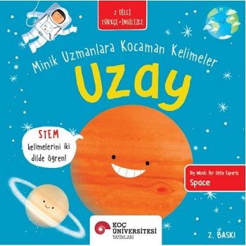 Uzay - Minik Uzmanlara Kocaman Kelimeler - Koç Üniversitesi Yayınları Kitap
