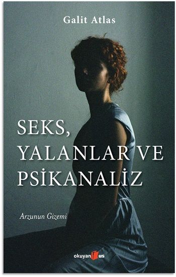 Seks, Yalanlar ve Psikanaliz - Okuyan Us Yayın Kitap