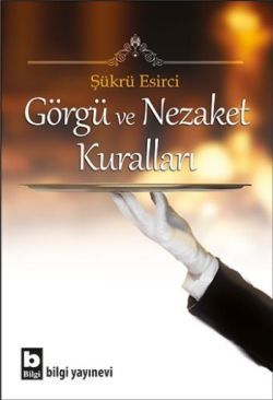 Görgü ve Nezaket Kuralları - Bilgi Yayınevi Kitap