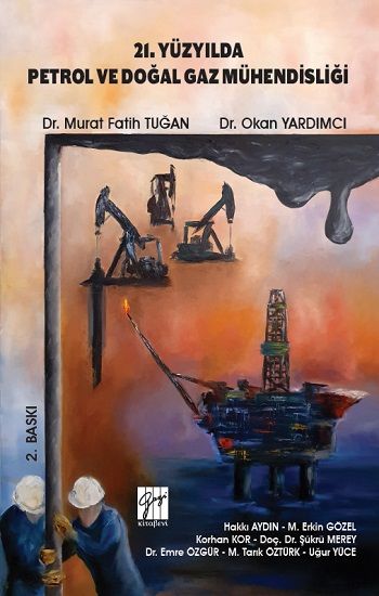 21. Yüzyılda Petrol ve Doğal Gaz Mühendisliği - Gazi Kitabevi Kitap