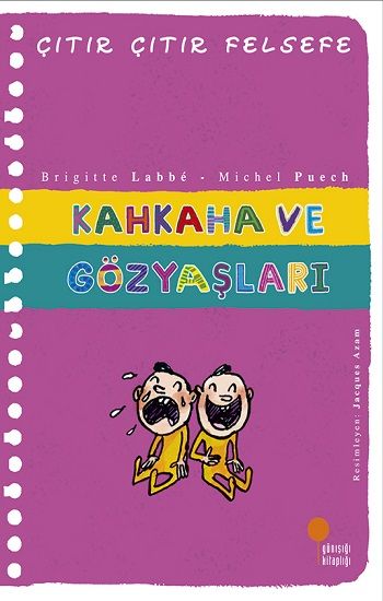 Çıtır Çıtır Felsefe Serisi 32 - Kahkaha ve Gözyaşları - Günışığı Kitaplığı Kitap