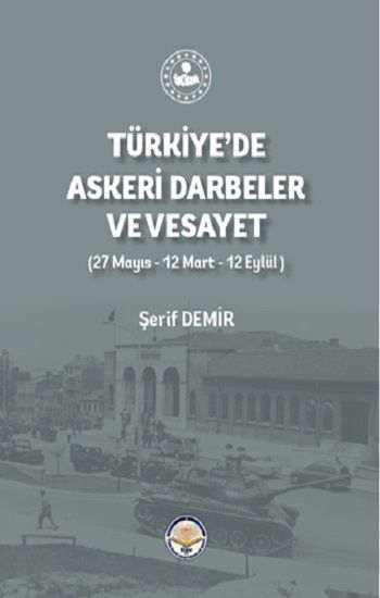 Türkiye'de Askeri Darbeler ve Vesayet - Tiav Kitap
