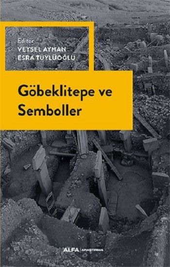 Göbekli Tepe ve Semboller - Alfa Yayınları Kitap
