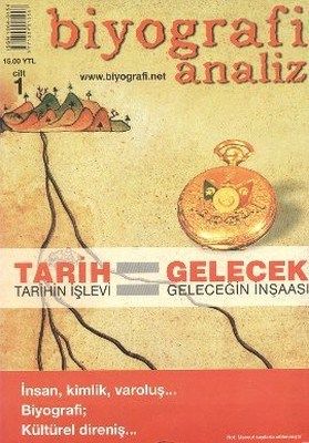 Biyografi Analiz Cilt: 1  Tarih Tarihin İşlevi / Gelecek Geleceğin İnşaası - Biyografi Net Yayıncılık Kitap