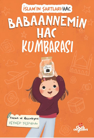 Babaannemin Hac Kumbarası; İslam'ın Şartları - Hac - Düş Değirmeni Kitap