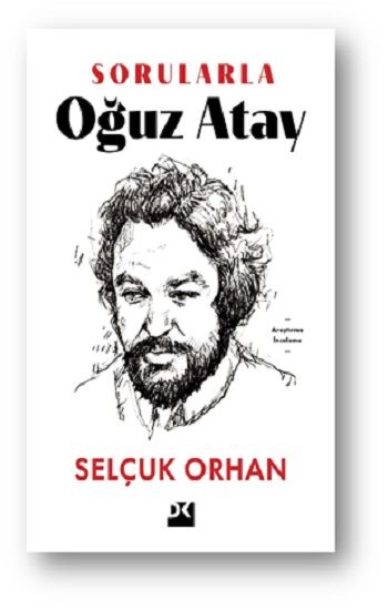 Sorularla Oğuz Atay - Doğan Kitap Kitap