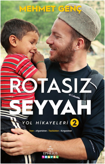 Rotasız Seyyah Yol Hikayeleri 2 (Ciltli) - Ephesus Travel Yayınları Kitap