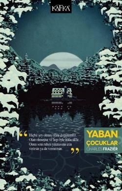 Yaban Çocuklar - Charles Frazier, İngiliz Edebiyatı Türkçe kitap kapağı