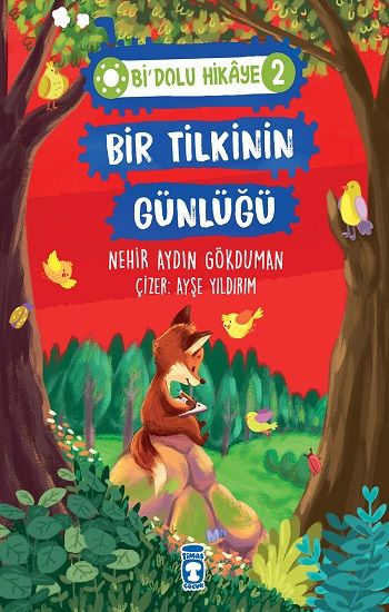 Bir Tilkinin Günlüğü - Bi Dolu Hikaye 2 - Timaş Çocuk Kitap