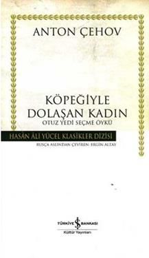 Köpeğiyle Dolaşan Kadın Otuz Yedi Seçme Öykü - İş Bankası Kültür Yayınları Kitap