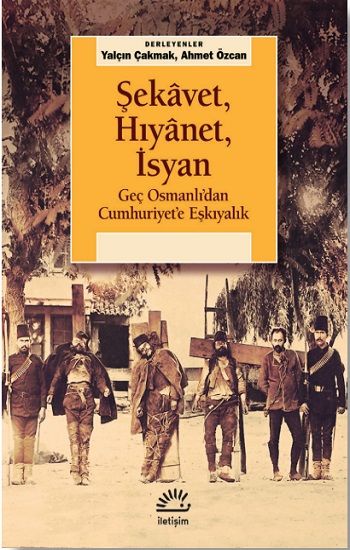 Şekavet, Hıyanet, İsyan - İletişim Yayınları Kitap