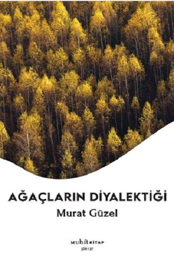 Ağaçların Diyalektiği - Muhit Kitap Kitap