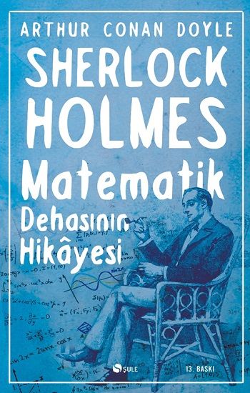 Sherlock Holmes : Matematik Dehasının Hikayesi - Şule Yayınları Kitap