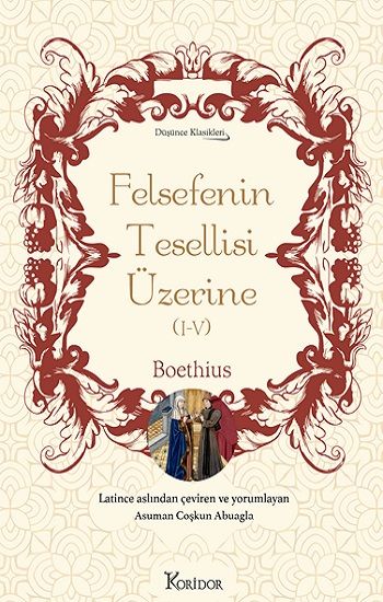 Felsefenin Tesellisi Üzerine (I-V) (Bez Ciltli) - Koridor Yayıncılık Kitap
