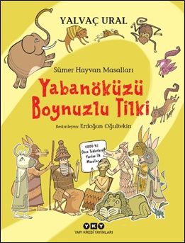 Yabanöküzü Boynuzlu Tilki -Sümer Hayvan Masalları - Yapı Kredi Yayınları Kitap