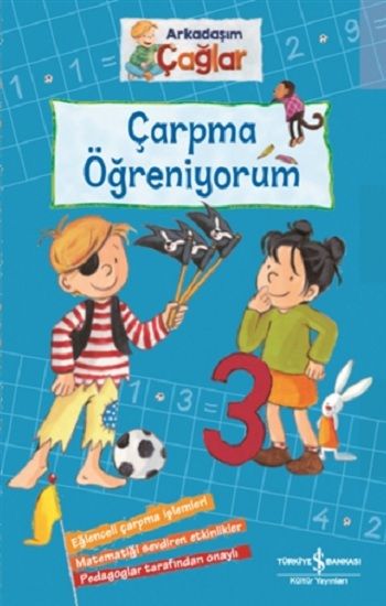 Çarpma Öğreniyorum - Arkadaşım Çağlar - İş Bankası Kültür Yayınları Kitap
