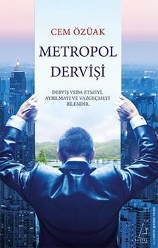 Metropol Dervişi - Destek Yayınları Kitap