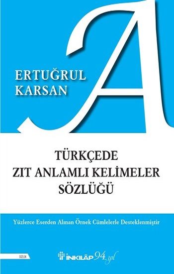 Türkçede Zıt Anlamlı Kelimeler Sözlüğü - İnkılap Kitabevi Kitap