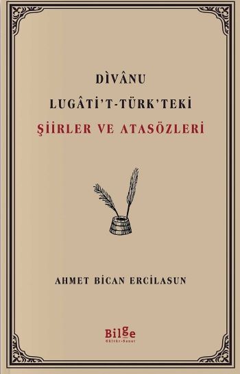 Divanu Lugati’t-Türk’teki Şiirler ve Atasözleri - Bilge Kültür Sanat Kitap