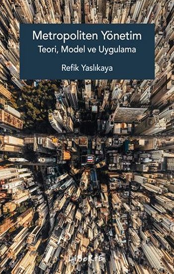 Metropoliten Yönetim Teori, Model ve Uygulama - Liberte Yayınları Kitap