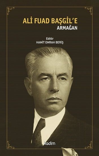 Ali Fuad Başgil'e Armağan - Kadim Yayınları Kitap