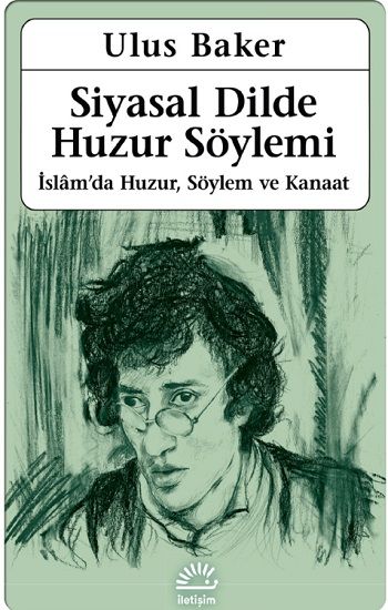 Siyasal Dilde Huzur Söylemi - İletişim Yayınları Kitap